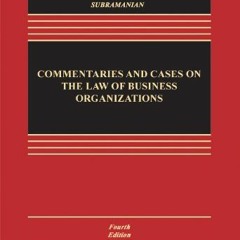GET PDF ✏️ Commentaries and Cases on the Law of Business Organization, Fourth Edition