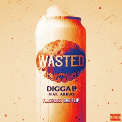DIGGA D & ARRDEE - WASTED (FLASHCULT UKG FLIP)