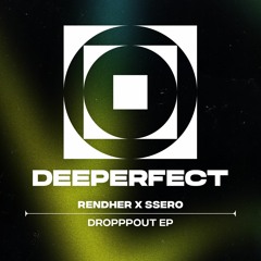 Rendher, Ssero - Dropppout (Original Mix)