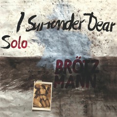 TR190 - Peter Brotzmann "I Surrender Dear"