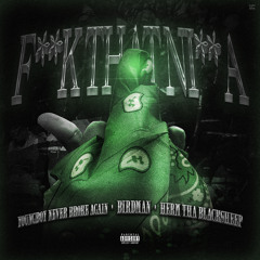 F**k That Ni**a (feat. YoungBoy Never Broke Again & Herm Tha Blacksheep)