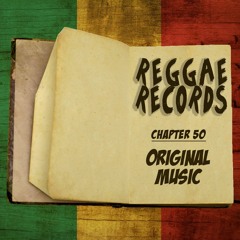 Reggae Records - Chapter 50 Original Music