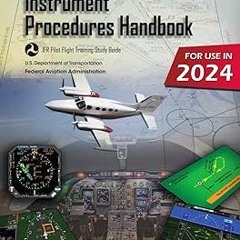 (* Instrument Procedures Handbook FAA-H-8083-16B (Color Print): IFR Pilot Flight Training Study
