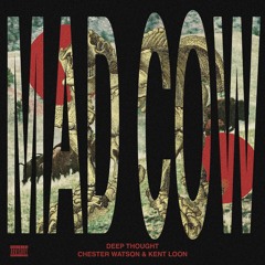 Mad Cow (feat. Chester Watson & Kent Loon)