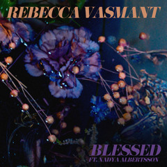 Blessed (feat. Nadya Albertsson)