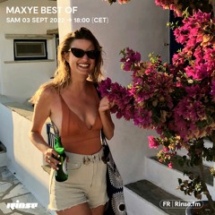 Maxye Best Of - 03 Septembre 2022