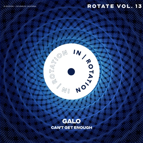 Galo - Can't Get Enough