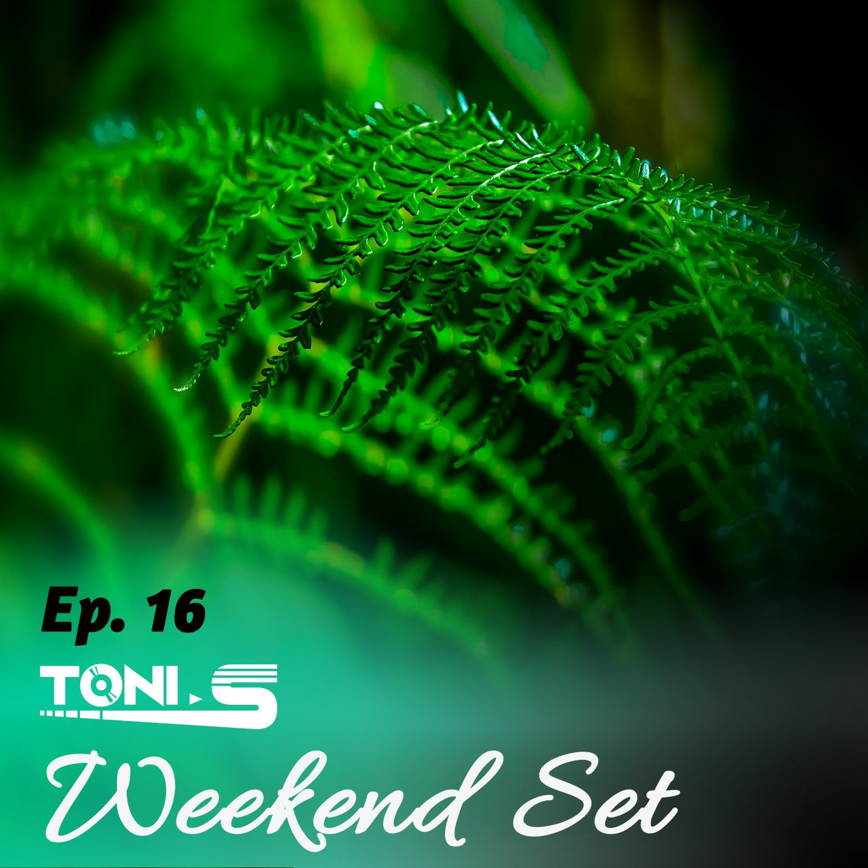 Weekend Set Ep16 //Toni. S episode artwork