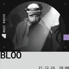 Blo͞o / 21-12-2024