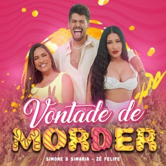 Simone & Simaria, Zé Felipe - Vontade De Morder (Remix 2022)