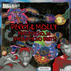 Perky & Molly [FEAT PSYCHO SA] Prod by PSYCHO SA