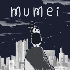 mumei (PiEa's 無名 Remix)