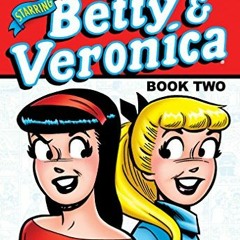 [GET] EBOOK 🖍️ The Best of Betty & Veronica Comics 2 by  Archie Superstars KINDLE PD