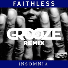 Faithless - Insomnia (Grooze Remix) | Extended Mix in Free Download - press buy