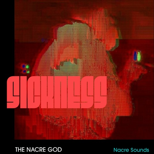 SICKNESS - By NACRE