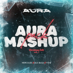 AURA MASHUP PACK (Christmas Edition vol.1) (Hypeddit Bass House #57)