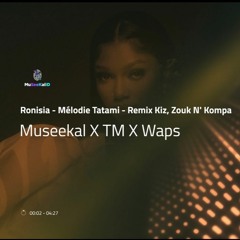 Ronisia - Melodie ( Tatami ) Remix Kompa Kizomba 2022