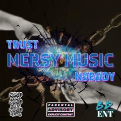 Trust Nøbødy - (Feat. MersyMusic)