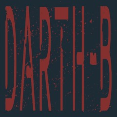D4RTH H4RD T3KN0 / DARTH-B