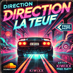 KIWIXX - Direction la Teuf