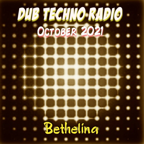 Dub Techno Radio  Oct2021