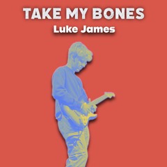 Take My Bones