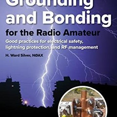 DOWNLOAD EPUB ✏️ Grounding and Bonding for the Radio Amateur by  ARRL Inc. &  Ward Si