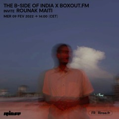 THE B-SIDE OF INDIA X BOXOUT.FM invite Rounak Maiti - 09 Février 2022