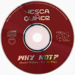 Yesca - Why Not? (Risky Edit) [FREE DOWNLOAD]