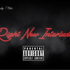 RightNowInterlude! (prod.pierre1k)