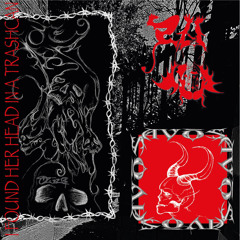 FREE DL | I Found Her Head In A Trashcan