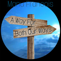 A Way For Both Our Ways