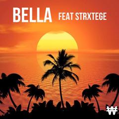 BELLA - feat Strxtege