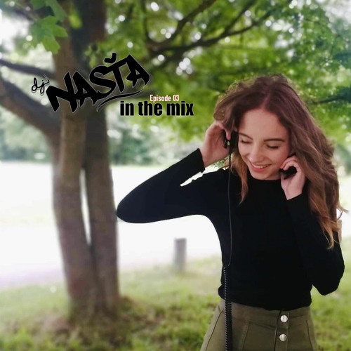 NASŤA in the mix ( Episode 03)