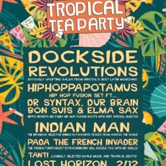 Tropical Tea Party in Bristol @lost horizon closing set