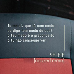 Selfie (Noizzed Remix)