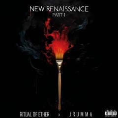 New Renaissance pt 1 with JRUMMA