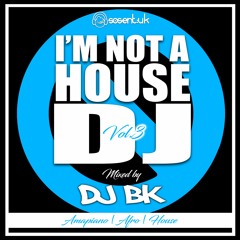 Im Not A House DJ Vol.3