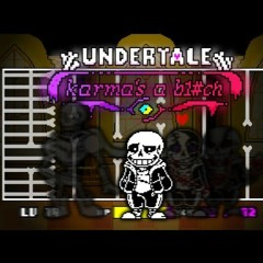 Undertale  Karma's A B1tch - The Devil's Stills Waiting [UnderTake]