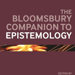 ⚡PDF ❤ The Bloomsbury Companion to Epistemology (Bloomsbury Companions)