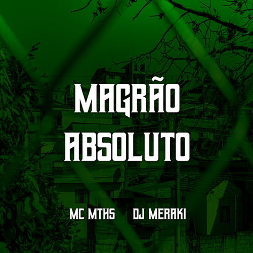 Stream Magrão absoluto by DJ MERAKI | Listen online for free on SoundCloud