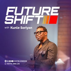 Future Shift Day 2 | Pst Kunle Soriyan | 10.07.2022