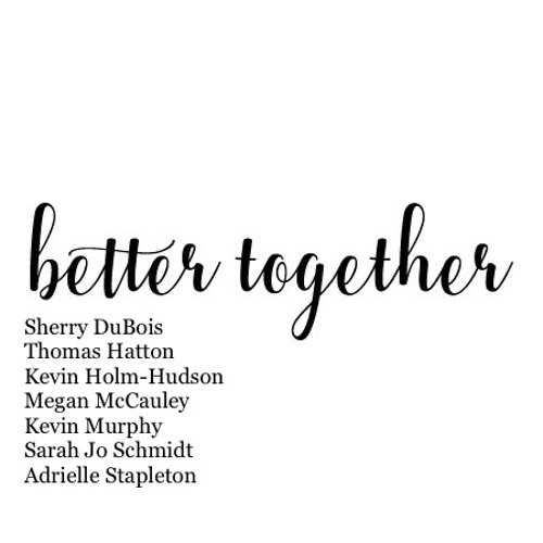 Better Together