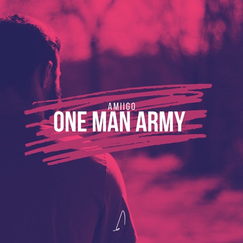 Stream One Man Army By Amiigo Listen Online For Free On Soundcloud Stream One Man Army By Amiigo Listen Online For Free On Soundcloud
