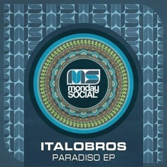 Premiere: ItaloBros - Paradiso [Monday Social Music]