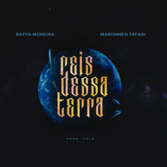 Reis Dessa Terra (feat. Makonnen Tafari)