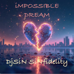 Impossible Dream dj edit 130825.mp3