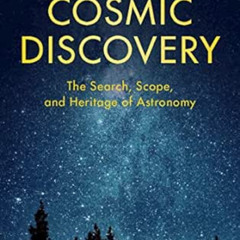 Read PDF 💝 Cosmic Discovery: The Search, Scope, and Heritage of Astronomy by Martin