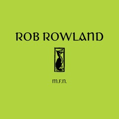 Rob Rowland - M.F.N. (ARIS03)