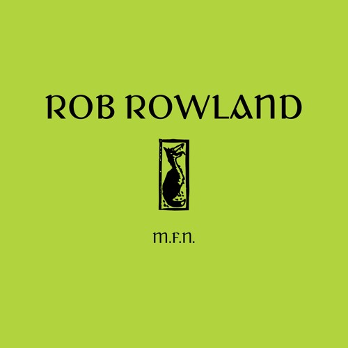 Rob Rowland - M.F.N. (ARIS03)